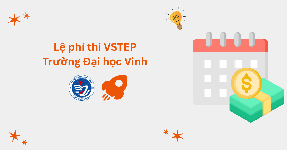 Lệ phí thi VSTEP tại Trường Đại học Vinh (VINHUNI)