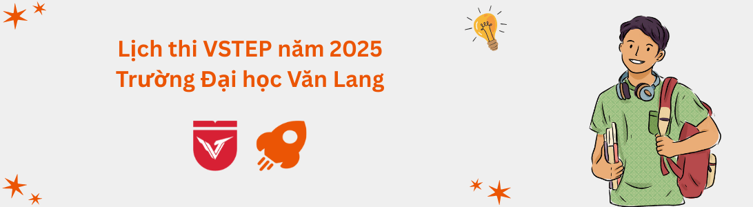 Lịch thi VSTEP tại Trường Đại học Văn Lang